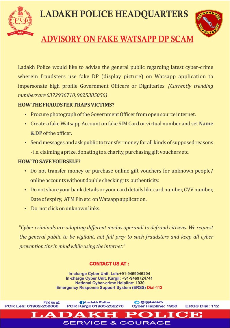 Ladakh Police Headquarters issues advisory on fake Watsapp display picture (DP) scam. 

#LadakhPolice at your service. 

<a href="/lg_ladakh/">Office of the Lt. Governor, Ladakh</a> <a href="/LadakhSecretary/">Secretary UT Ladakh</a> <a href="/LehPolice/">District Police Leh</a>