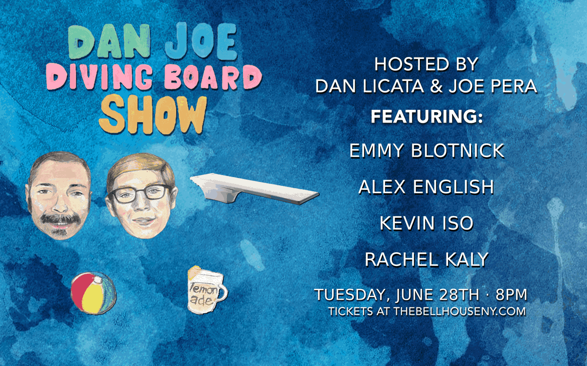 TUE 6/28: @danlicatasucks and @JosephPera host Dan Joe Diving Board Show at The Bell House! Special Guests include @emmyblotnick, @alex3nglish, @rachel_kaly, and @flatbushbabies's #KevinIso! Tickets & Details: bit.ly/3zVsa7R
