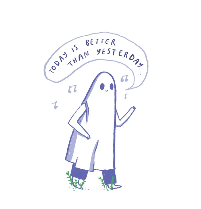Today is better 