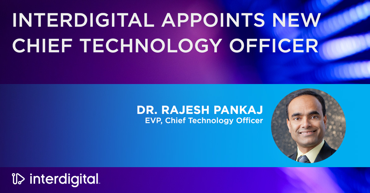 #InterDigital has appointed industry veteran Dr. Rajesh Pankaj to the role of Chief #Technology Officer, leading the R&amp;I #research team regularly recognized for developing advanced #wireless and #video innovations licensed to billions of devices worldwide. ir.interdigital.com/news-events/pr…