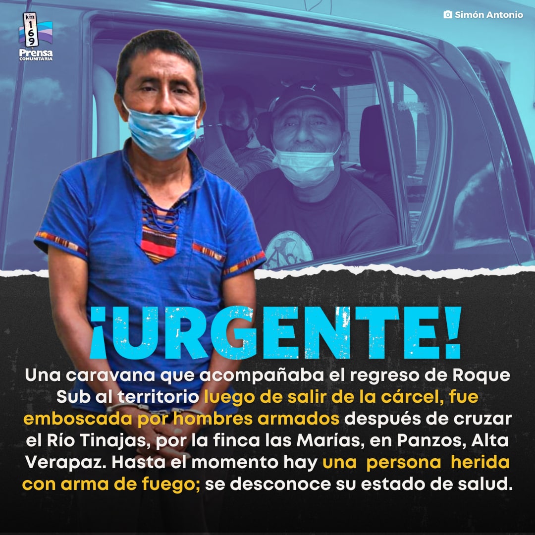 🚨#ElEstorResiste | Roque Sub, defensor del territorio Q’eqchi’, criminalizado injustamente y la caravana que lo acompañaba de regreso a Tierra Linda en Panzós, fueron emboscados por hombres armados, luego de cruzar el río Tinajas, por la finca Las Marías, en Panzós, Alta Verapaz