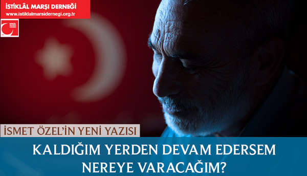 İsmet Özel'in yeni yazısı:

KALDIĞIM YERDEN DEVAM EDERSEM NEREYE VARACAĞIM?

istiklalmarsidernegi.org.tr/IsmetOzel?Id=1…
