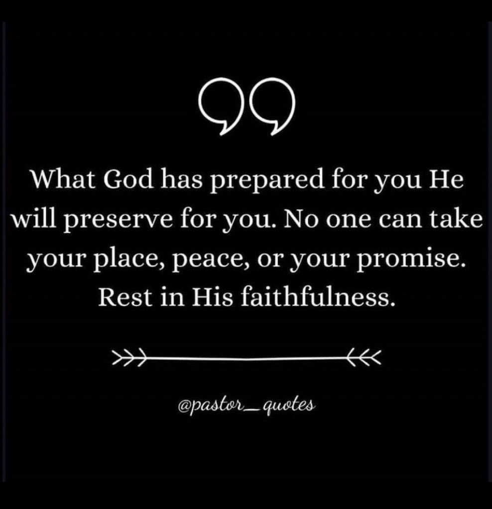 AngelWilson36's tweet photo. What God has prepared for you, He will preserve for you. No one can take your place, your peace, or your promise.

Get your rest! #FaithfulToTheFinish https://t.co/4OLeh2Mx7W