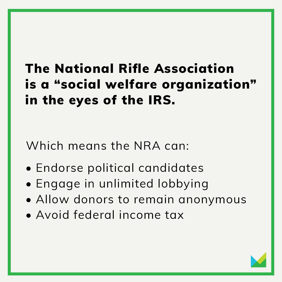 Marketplace's tweet photo. What would it take for the NRA to lose its tax-exempt status?

• Actively promoting illegal activity.
• If gun companies were found to be running the NRA as a shadow lobbying group.
• Too much political activity (participating in political campaigns). https://t.co/RzZ0rnTHXb https://t.co/39qv6cU31t