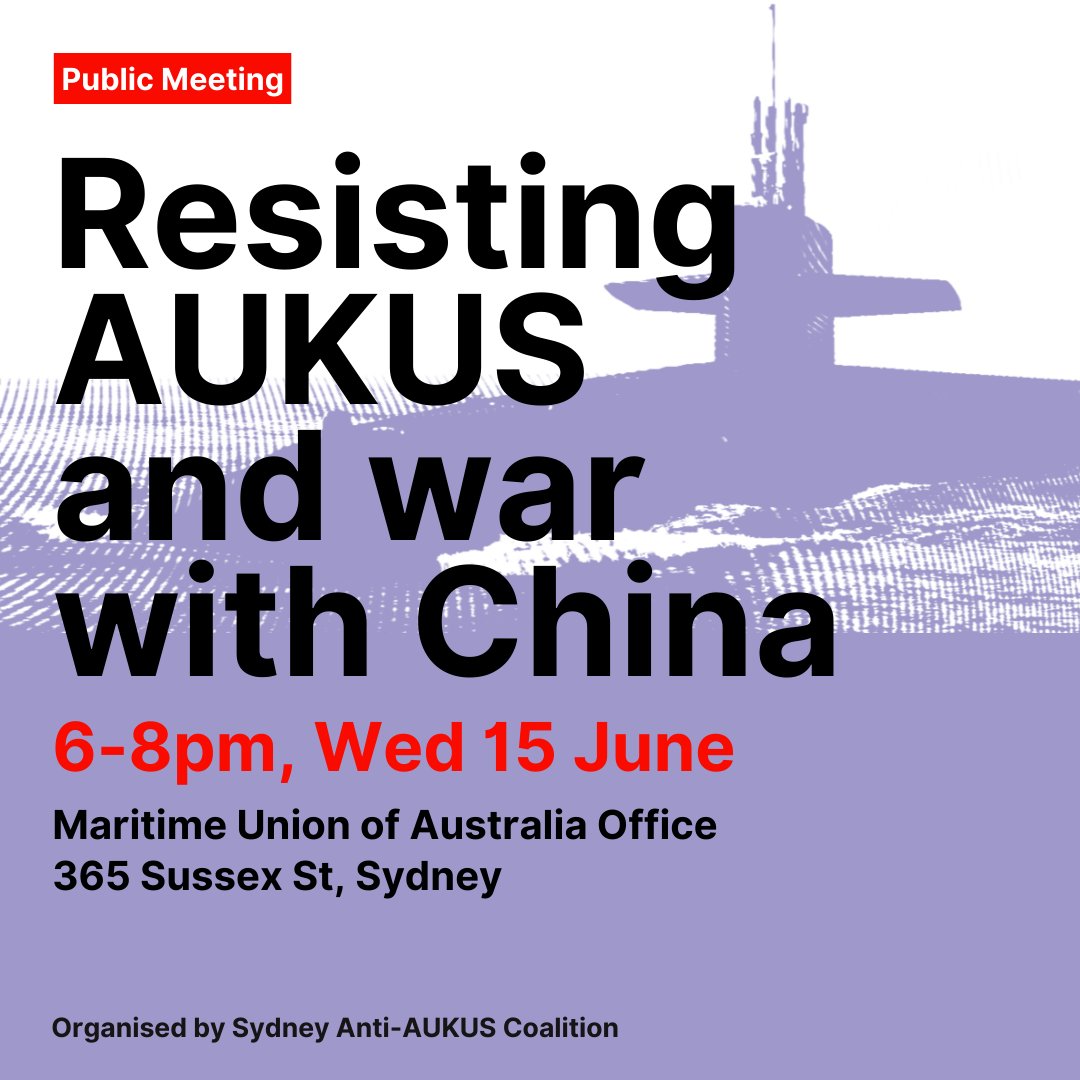 Dave_Brophy's tweet photo. Public meeting this Wednesday 15/6 at 6pm on opposing #AUKUS after the election, with @Greens Senator @ShoebridgeMLC, @MUASydneyBranch Secretary Paul Keating, Patricia Arcilla from @anakbayansydney and others. Zoom link also available: https://t.co/ou1nFdwoVO https://t.co/k1srphEVrN