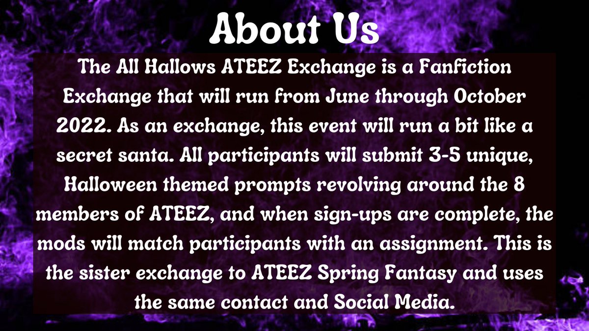 Welcome to the All Hallows ATEEZ 2022 Info Thread!

**Please remember that this thread and the graphics are a courtesy and meant to engage interest. If you like what you see, the full information is on our AO3 page and MUST be read by all participants prior to signing up.