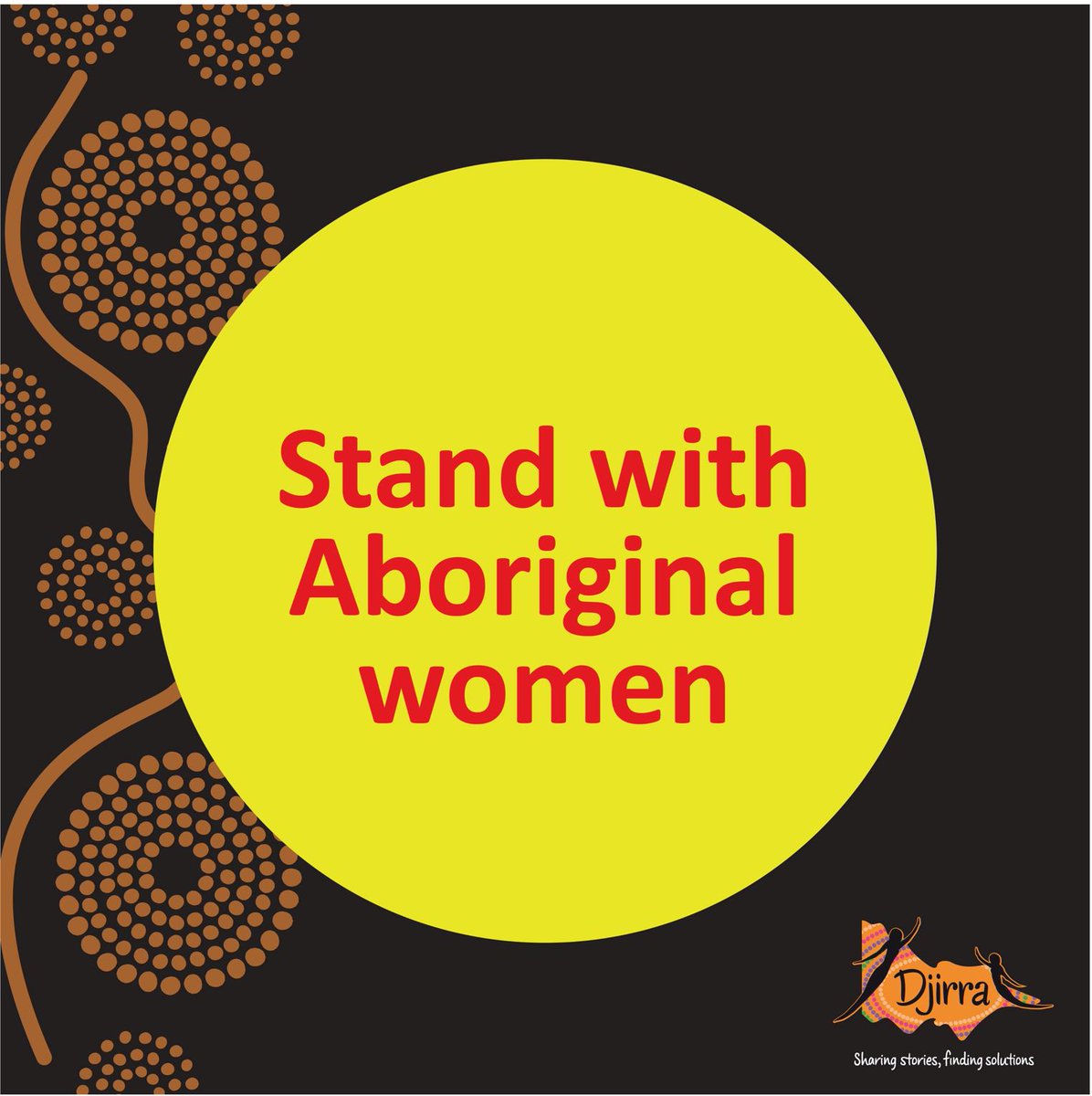 You can be our ally. Stand with us, not in front of us and amplify our voices. Support our women, their communities and @Djirravic in self-determined and Aboriginal women led solutions.