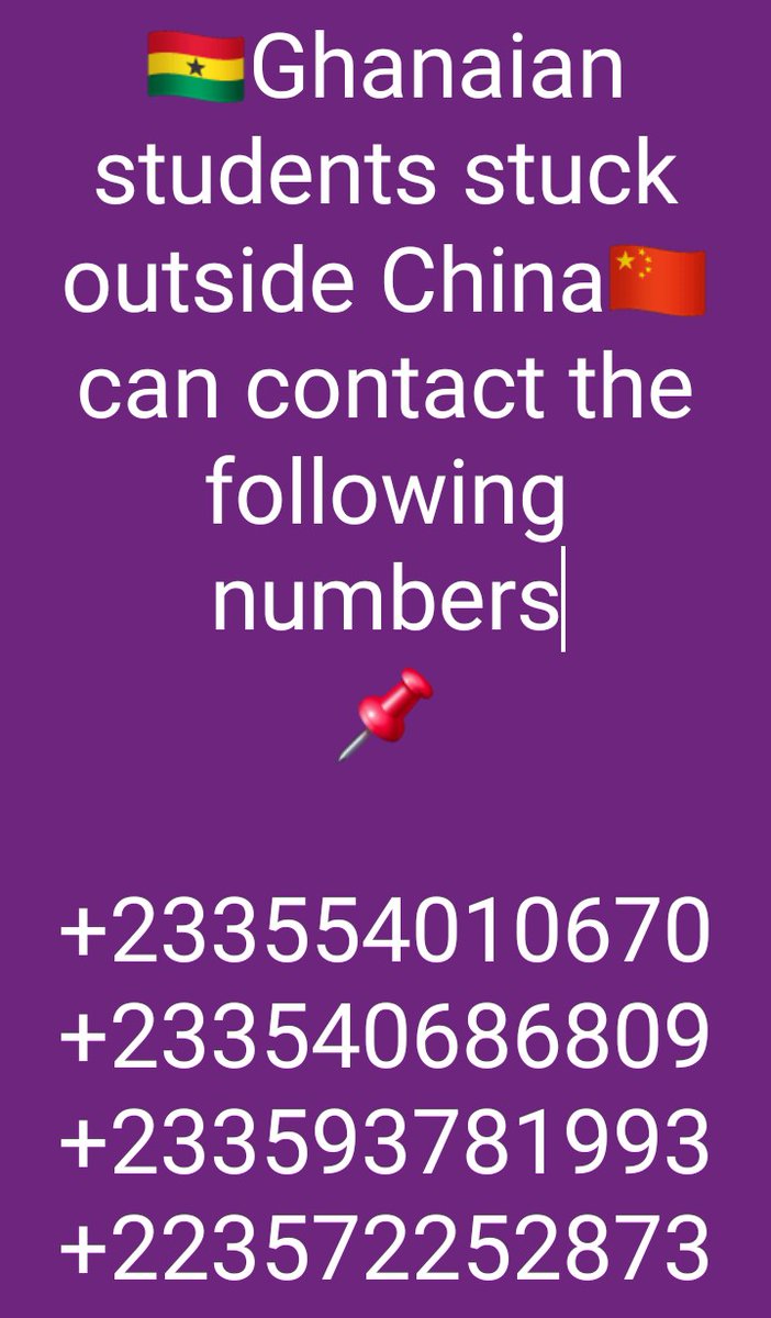 takeGhan_china's tweet photo. @takeGhan_china @takeusbacktoCHN @Africa_stranded @MoroccanUnion 
Kindly contact these numbers if you are a 🇬🇭Ghanaian studying in China currently and stuck outside 🇨🇳China... Data of these students are urgently needed. https://t.co/VVgBXhkIXt