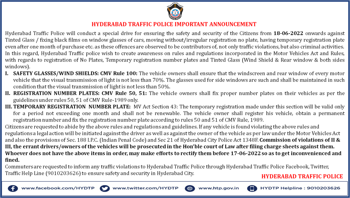#HYDTPinfo
<a href="/HYDTP/">Hyderabad Traffic Police</a> announcement of a special drive against Tinted Glass/fixing black films on window glasses of cars, moving without/irregular registration no plate, having temporary registration plate from 18-06-2022 onwards for ensuring the safety and security of the Citizens.