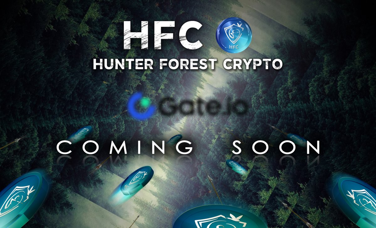 coming soon ‼️
#Hunterforestcrypto #HFC   #GateioSuperFriday #cryptocurrency