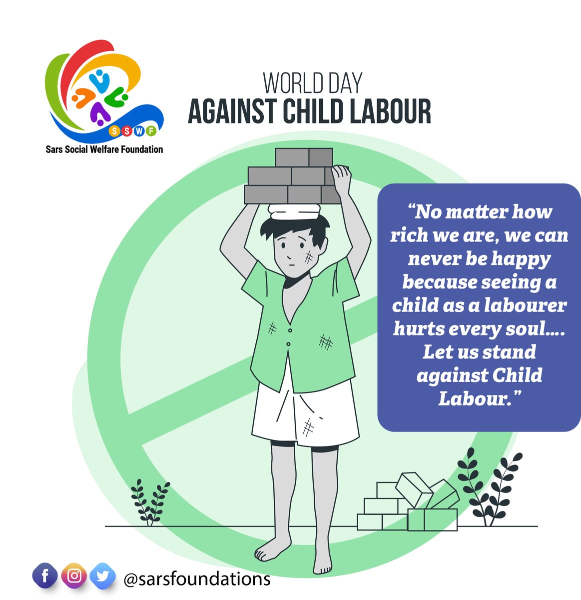 SarsFoundations's tweet photo. “No matter how rich we are, we can never be happy because seeing a child as a labourer hurts every soul…. Let us stand against Child Labour.”
#WorldDayAgainstChildLabour #EndChildLabour #StopChildLabour #StopChildLabour https://t.co/rOx9HMbWP7