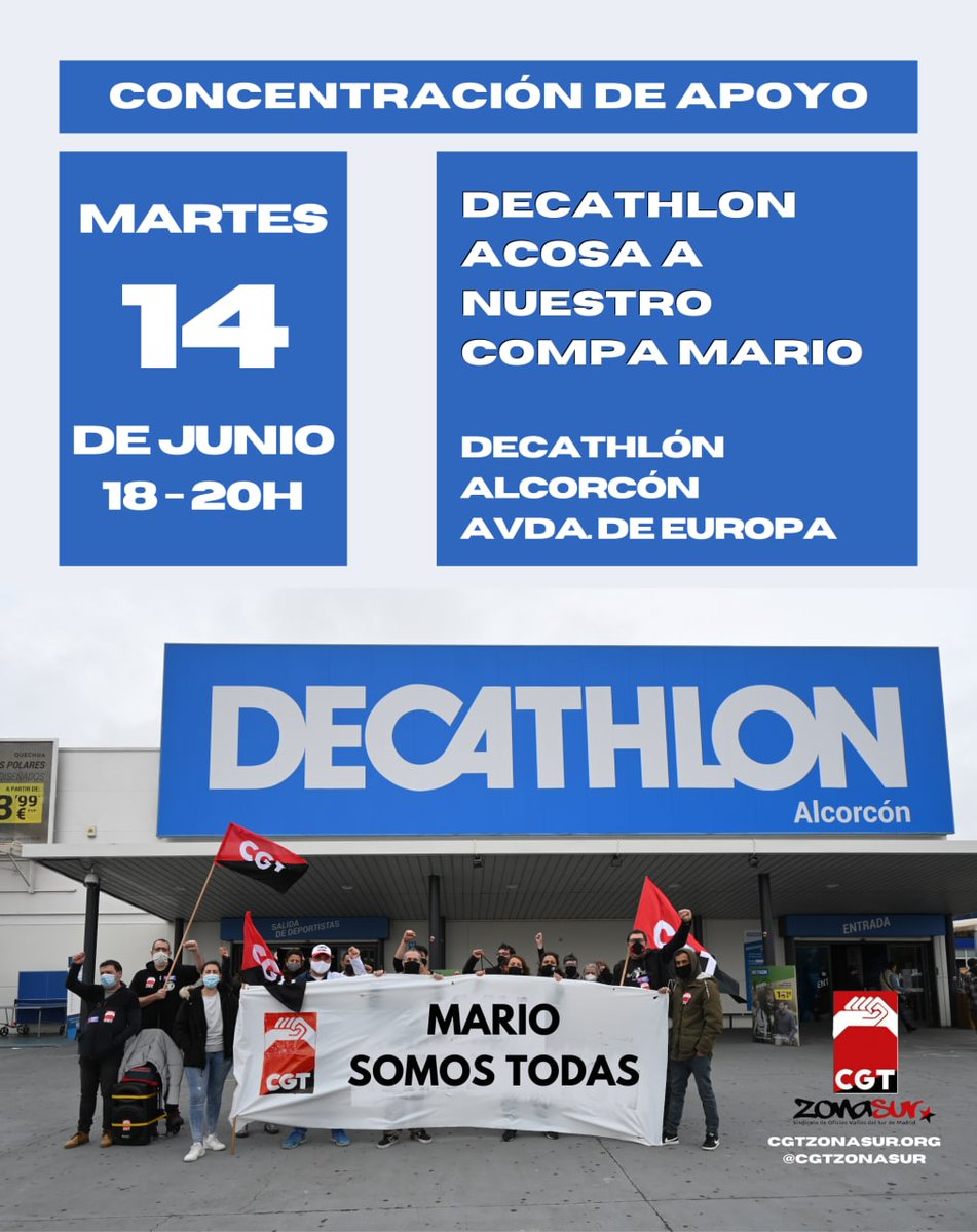 A @DecathlonES no le gusta la <a href="/cgt/">CGT</a>, tampoco nuestro compa Mario. Por eso, vamos a estar tres días informando a sus clientes de cómo tratan a sus trabajadores.

Empezamos en Alcorcón:
🗓️ 14 de junio
🕕 18 - 20h
📍bit.ly/3H1DYa6
ℹ️ cgtzonasur.org/2022/06/decath…

#MarioSomosTodas