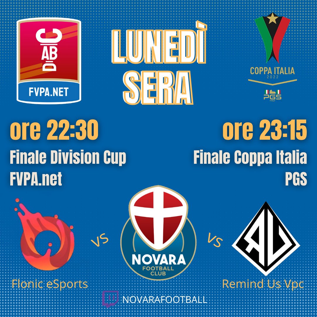DOMANI SERA
ore 22:15
DIRETTA #TWITCH 
su NOVARAFOOTBALL
💙🤍⚽️💙🤍
Doppia finale per gli EVW NOVARA FC
✅ore 22:30 - Finale Division Cup FVPA
✅ore 23:15 - Finale Coppa Italia PGS

FORZA RAGAZZI!
<a href="/NovaraFootball/">Novara FC</a> 
<a href="/FuriousBulls/">Furious BuLLs</a> 
<a href="/PGS_ITALY/">PGS ITALY</a> 
<a href="/FVPA_net/">FVPA.net 🇮🇹</a> 
@FloniceSports 
@RemindUsVPC