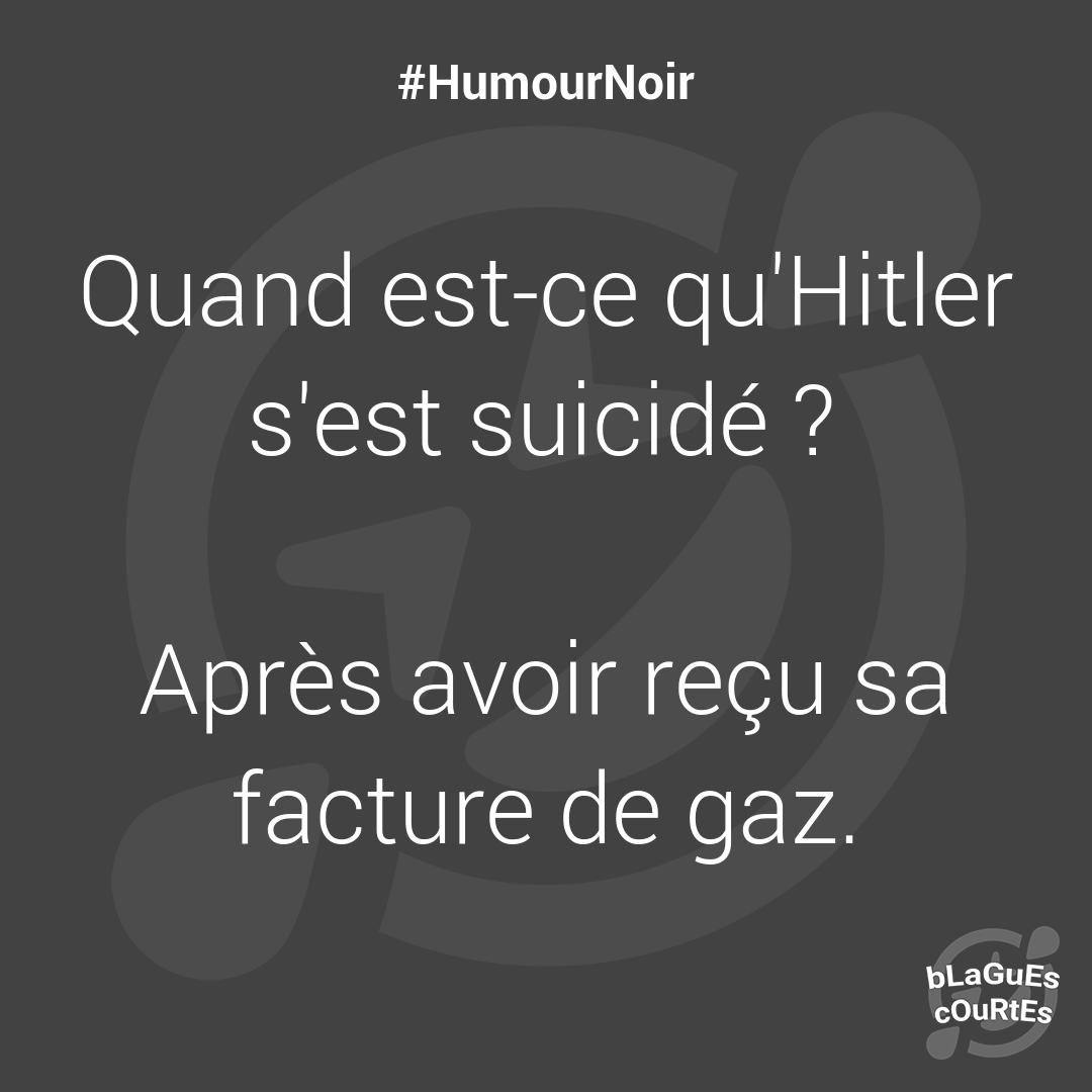 bLaGuEs cOuRtEs on X: Hitler s'est suicidé… #blague #humour #drole  #comique #humournoir  / X