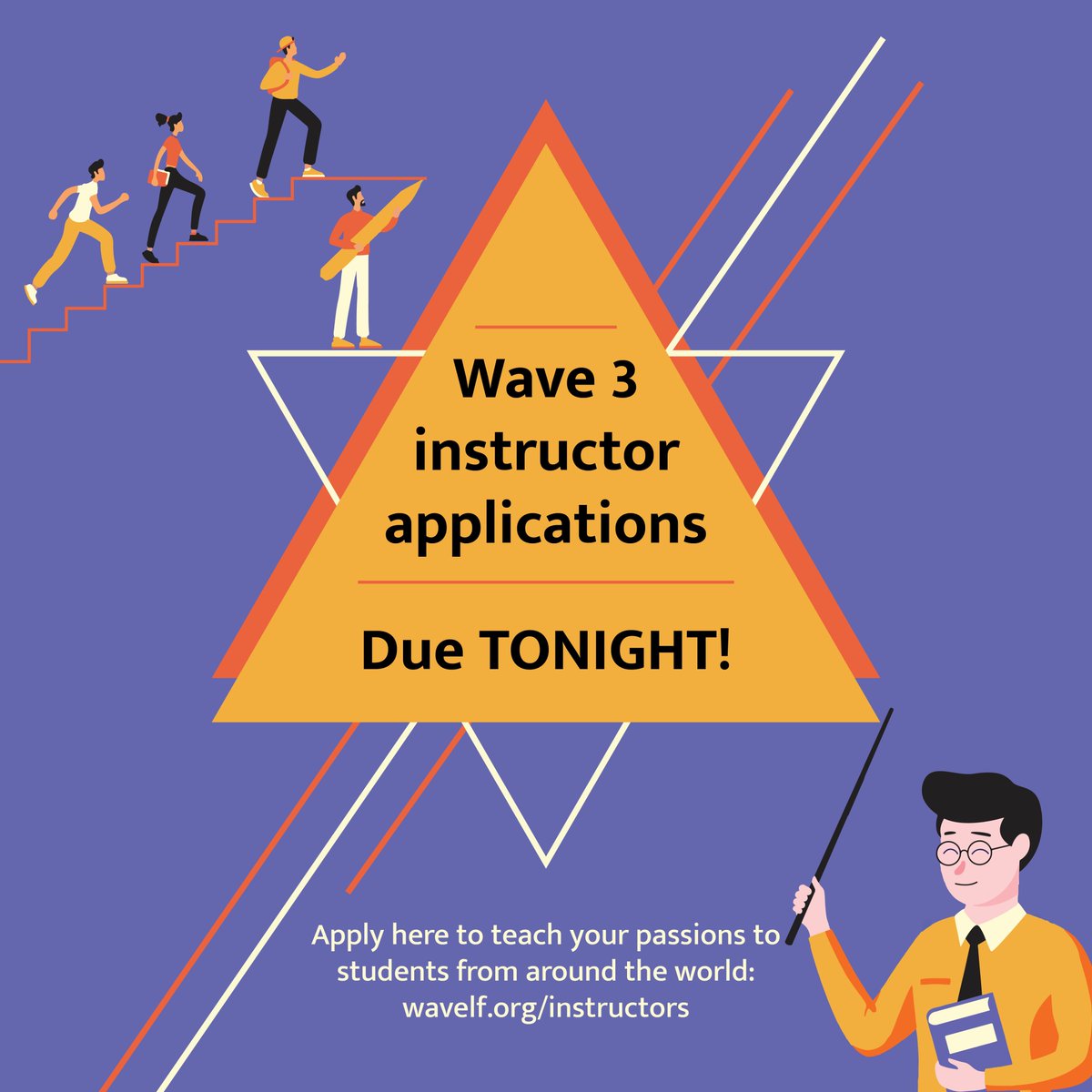 Instructor applications for Wave 3 are due TONIGHT❗️Apply here to teach your passions to students from around the world: wavelf.org/instructors
