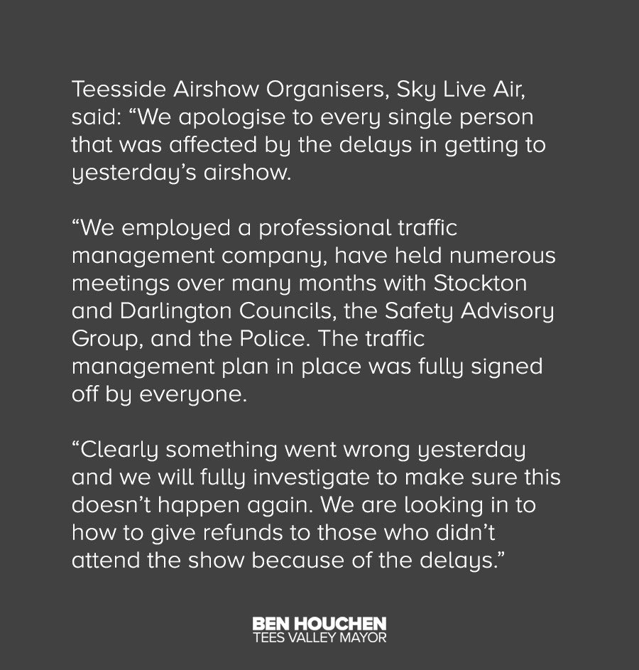 Following discussions last night and this morning, the organisers of the Teesside Airshow has issued the below statement. 

I will continue to liaise with the organisers regarding refunds. 

Again, I’m sorry for what happened regarding delays at yesterday’s airshow.