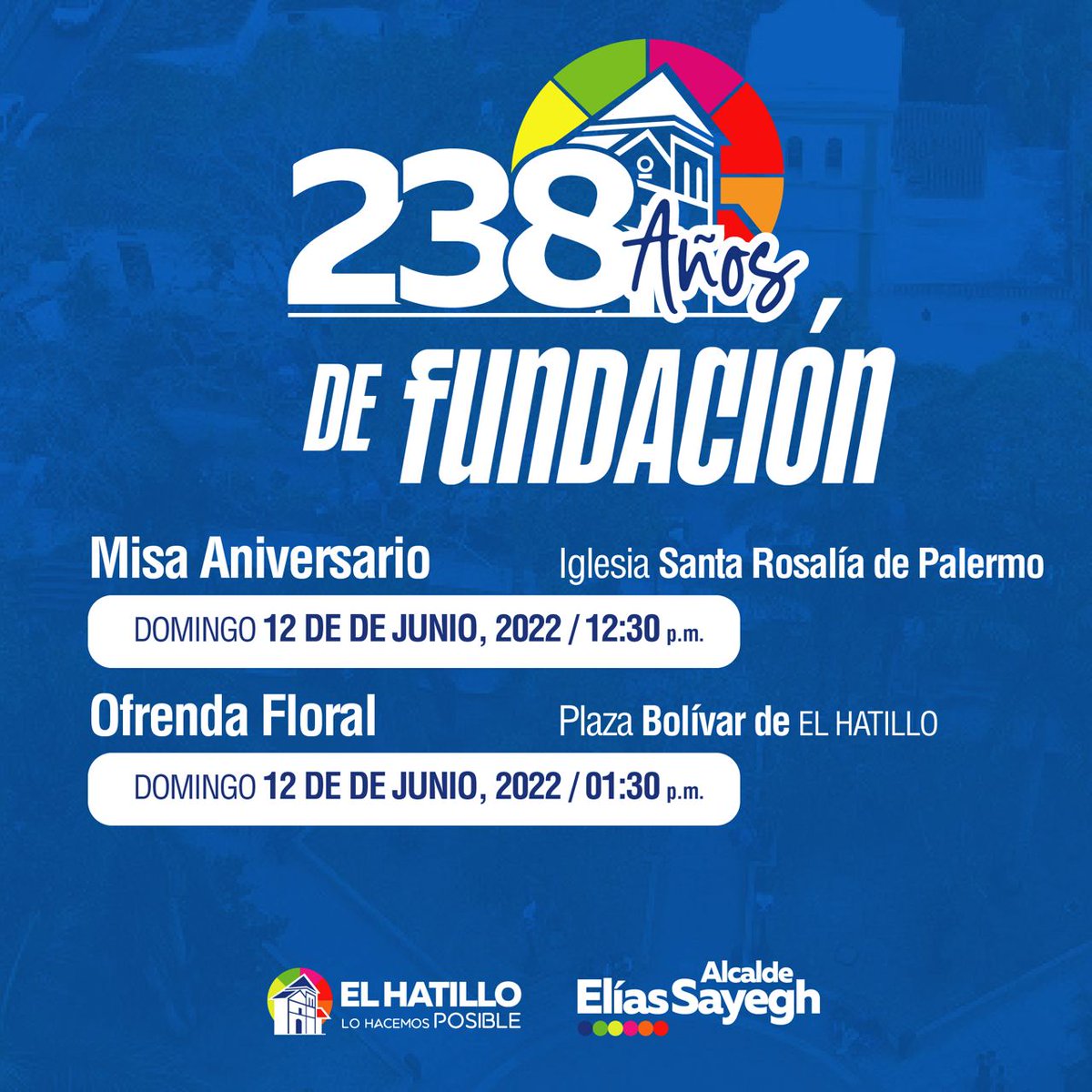 eliasayegh's tweet photo. ¡Acompáñanos este #12Jun a la misa aniversario y colocación de la ofrenda floral en el marco del 238⁰ aniversario del Pueblo.
Hoy además, le tenemos una sorpresa más a todos los hatillanos, los espero en nuestra Plaza Bolívar de #ElHatillo238. #ElHatilloPosible https://t.co/c0gbx4UgWp