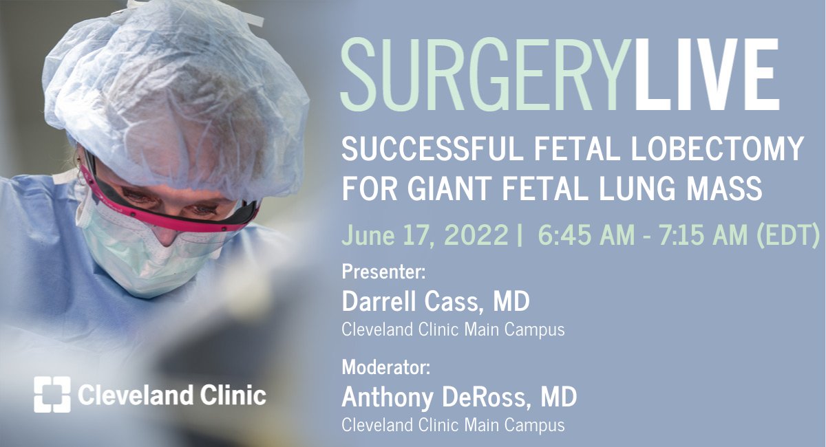 Tune in to <a href="/CleClinicMD/">Cleveland Clinic MD</a> <a href="/CleveClinicFL/">Cleveland Clinic Florida</a> #SurgeryLive on 6/17/22 to hear Dr. Anthony DeRoss and <a href="/darrellcassmd/">Darrell Cass</a> discuss, “Successful Fetal Lobectomy for Giant Fetal Lung Mass”. bit.ly/surgeryliveCCF pwd is surgerylive