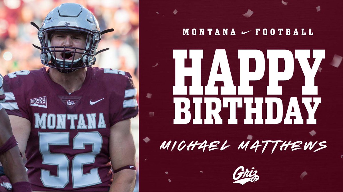 MontanaGrizFB's tweet photo. Happy Birthday, Michael Matthews!

#GoGriz https://t.co/aTXVB2Vjmy