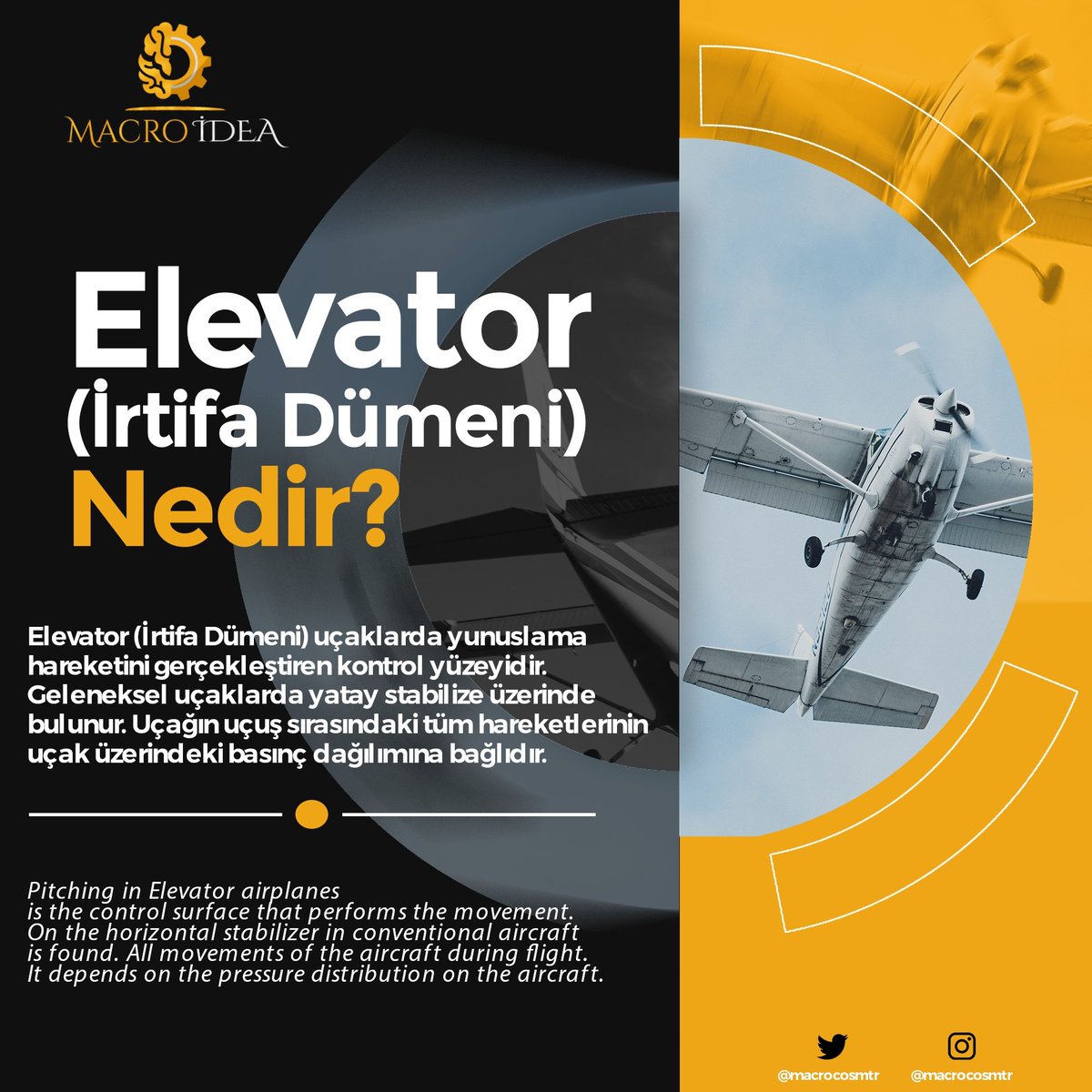 Macroidea bilgi köşesinde bugün✈️

Elevator Nedir?🤔
 İrtifa dümeni, uçaklarda yunuslama hareketini gerçekleştiren kontrol yüzeyidir. Geleneksel uçaklarda yatay stabilize üzerinde bulunur. Uçağın uçuş sırasındaki tüm hareketlerinin uçak üzerindeki basınç dağılımına bağlıdır.✈️