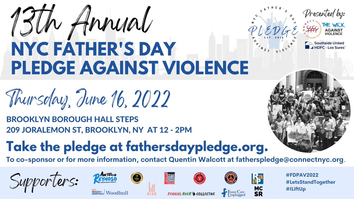 CONNECT_NYC's tweet photo. Join us THIS THURSDAY for the 13th Annual NYC Father's Day Pledge Against Violence on Thursday, June 16, 2022 at Brooklyn Borough Hall!
@LosSures @quentinwalcott
#FDPAV2022 #LetsStandTogether #ILiftUp https://t.co/GZre5id8aB
