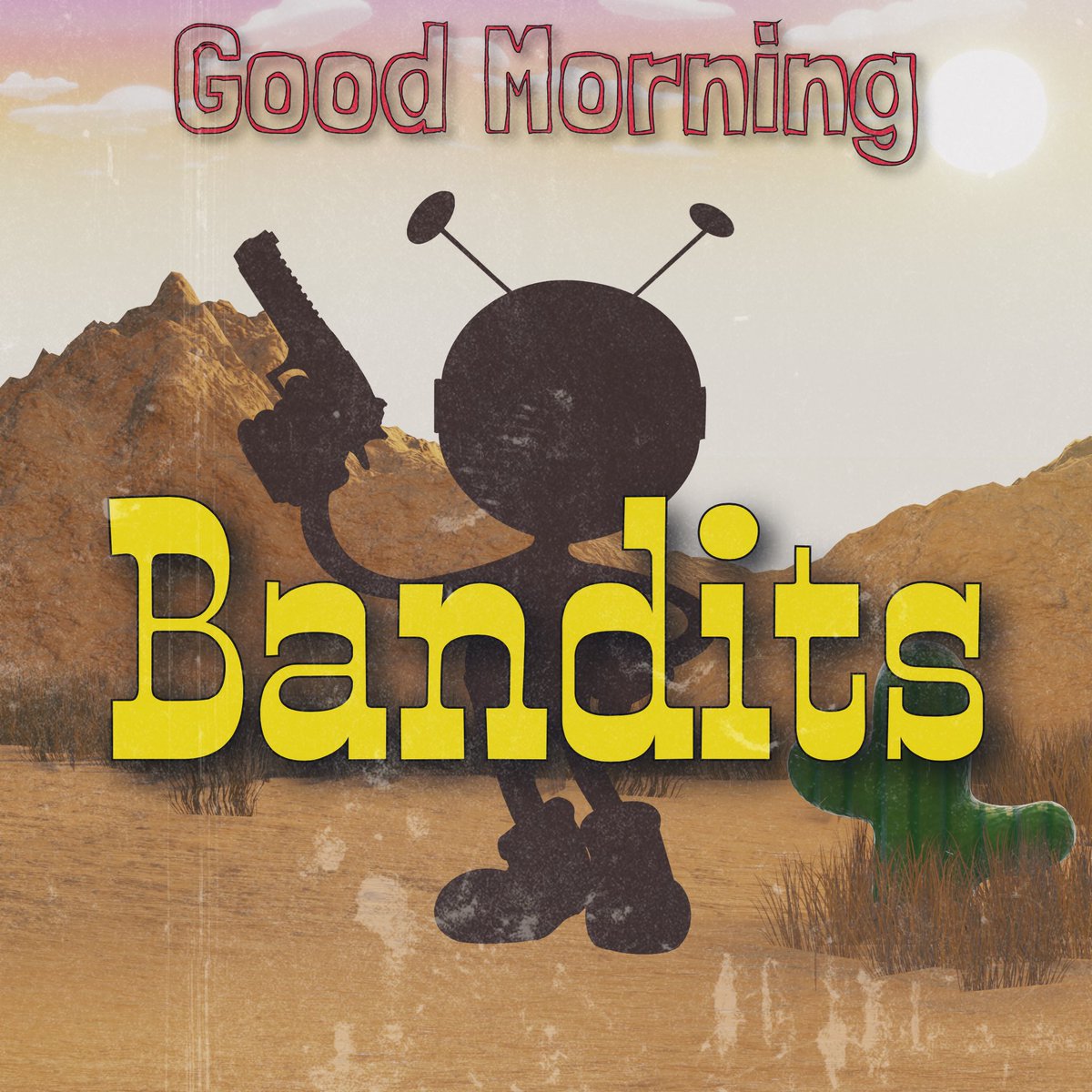 Morning Bandits☀️