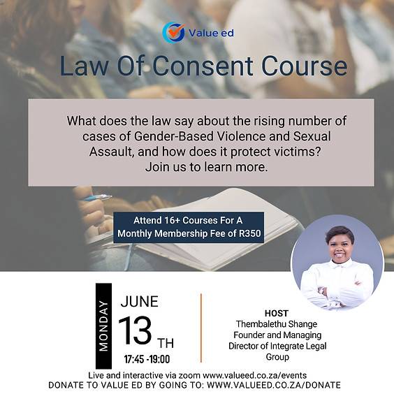 ValueEd's tweet photo. Value ed is excited to bring you our new Legal Consent Course, (our 18th course) that will skill you in the law of Consent.

The Law Of Consent course will take place tomorrow 13th of June from 17:45-19:00

Become a value edian and register today via https://t.co/IZhMI3P6Eb https://t.co/Mnchazw6V2