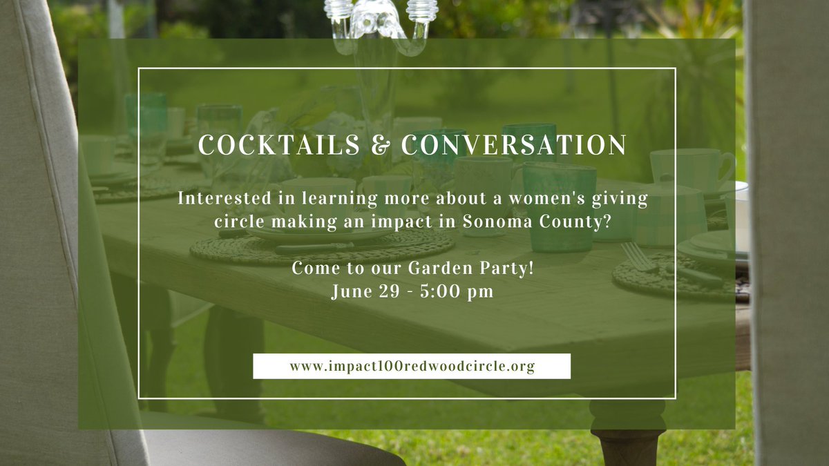 It's a Garden Party! Are you a woman in Sonoma County interested in being part of a high impact women's giving circle. Since 2016 more than a million dollars in grants have been awarded. Email impact100membership@gmail.com for more info.