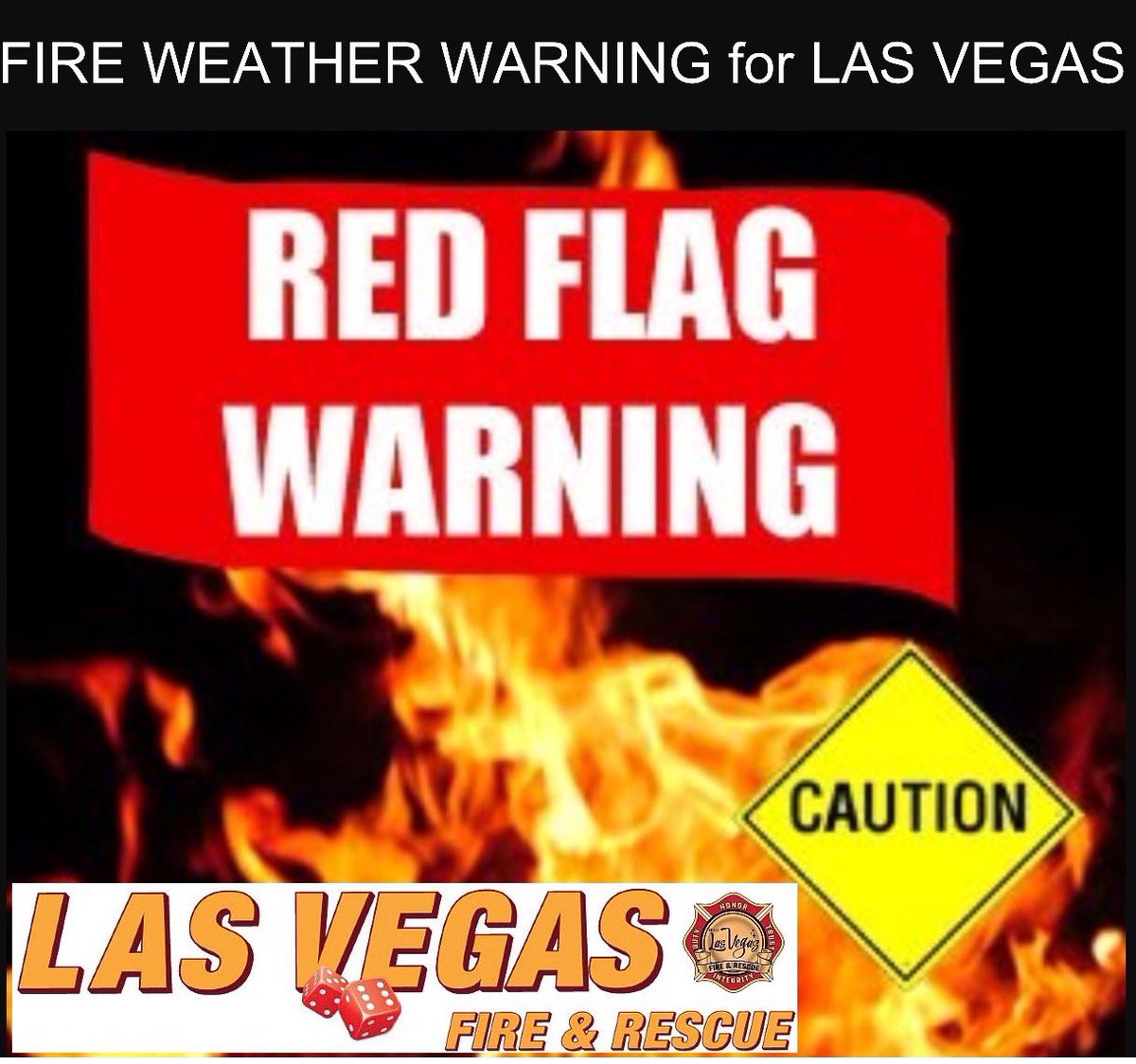 LasVegasFD's tweet photo. RED FLAG / FIRE WEATHER WARNING for @CityOfLasVegas TODAY 11AM until 8PM. Strong southwest winds with 108 degree temps & dry conditions will make for perfect fire spread conditions. Be careful with smoking material outdoors today. #ThinkFireSafety https://t.co/5LQM62CTHg
