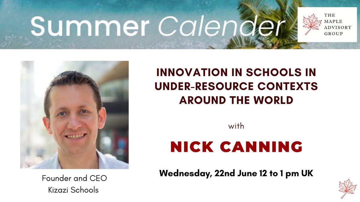 MapleAdvisory's tweet photo. 📢Join us on Wednesday, June 22 for a 1-hour short & sharp session with @NACanning. We are truly thrilled to be in conversation with Nick focusing on innovation in schools in under-resource contexts around the world.
As always, sign up on our website to attend! #MapleAdvisory🍁 https://t.co/ml9nvG1hyd
