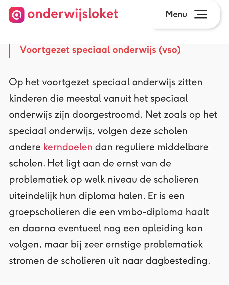 Zeg <a href="/onderwijsloket/">Onderwijsloket</a> 
Andere kerndoelen? Een "groepscholieren" (lekker Nederlands) die een vmbo diploma haalt?
Zijn jullie helemaal van de pot gerukt? Vso scholieren halen reguliere diploma's en volgen dezelfde kerndoelen. Sorry, maar hier word ik laaiend van.