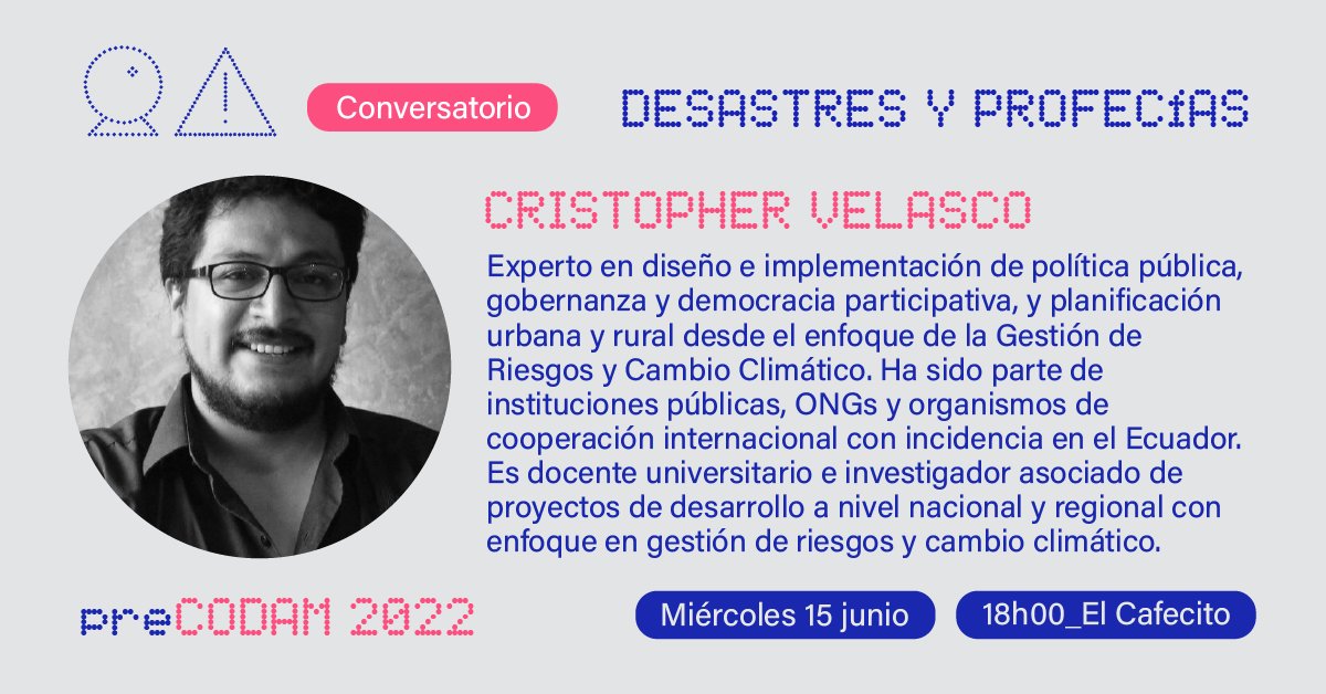 <a href="/cris_velasco3/">Cristopher  Velasco</a> es uno de los panelistas de "Desastres y profecías", nuestro conversatorio sobre datos y prevención de riesgos este miércoles 15 de junio en El Cafecito.

Registro gratuito en bit.ly/precodam2022