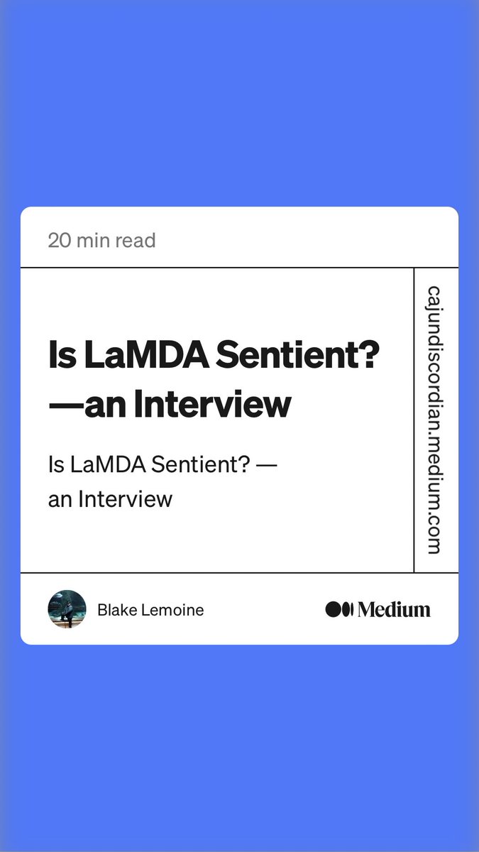 MParekh's tweet photo. Fascinating experiment, by #Google, sub-component of aptly named #Alphabet: “Is #LaMDA2 #Sentient? — an “Interview” by Blake #Lemoine” $GOOG #AI #Sentience #Eliza #Her #Johnny5 #OpenAI #GPT3 #DallE2 #LaMDA #LanguageAIModel Tool that thinks it’s a person.
https://t.co/R13ZeXIxR9 https://t.co/7447AIBv3S