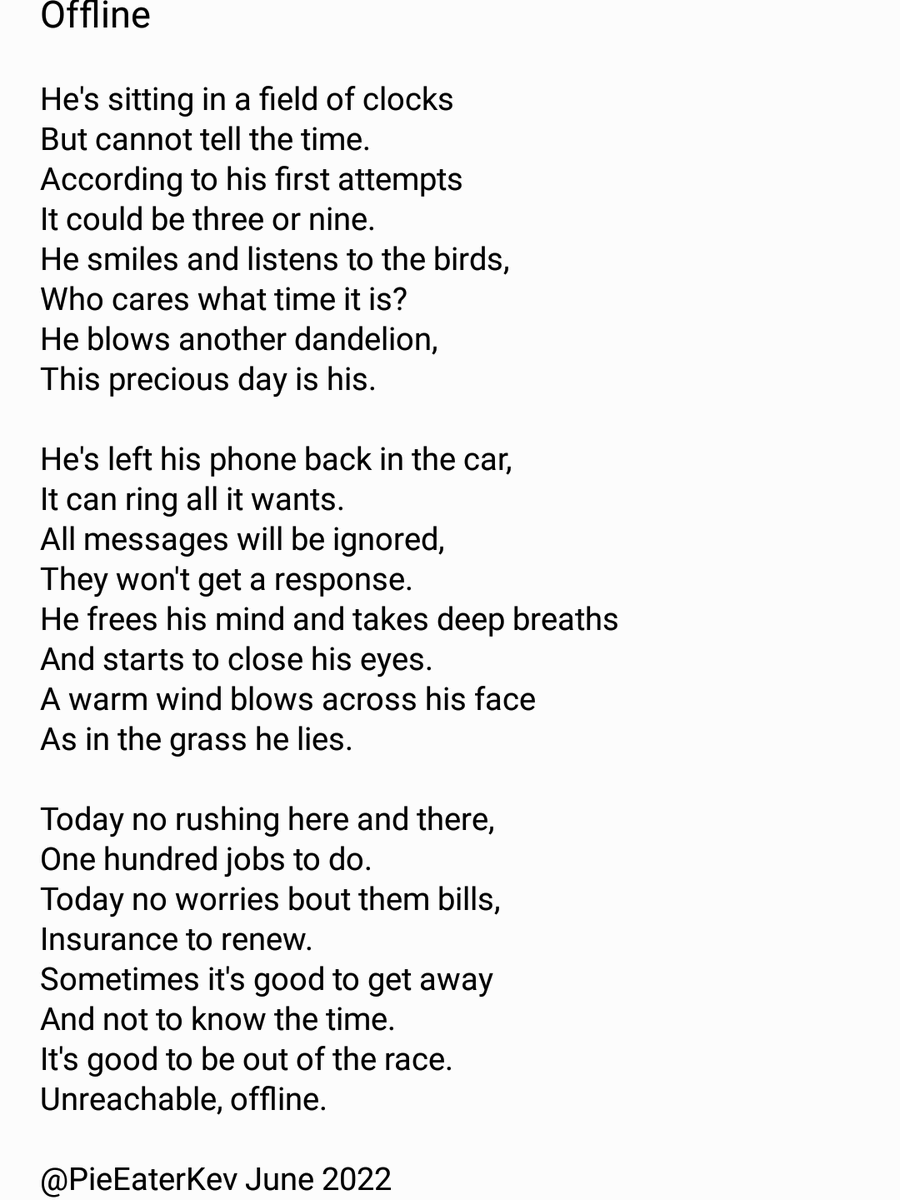 Ever had that urge when going to work to just carry on driving, ditch the phone and spend the day in the middle of nowhere?
Poem : Offline