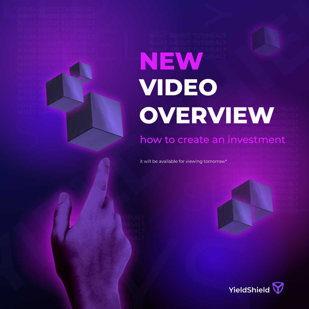Hi Guys! Our team has prepared for you a new tutorial! A video overview of how to create an investment will be available for viewing tomorrow. Making investments with YieldShield is very easy! Are you ready to check?