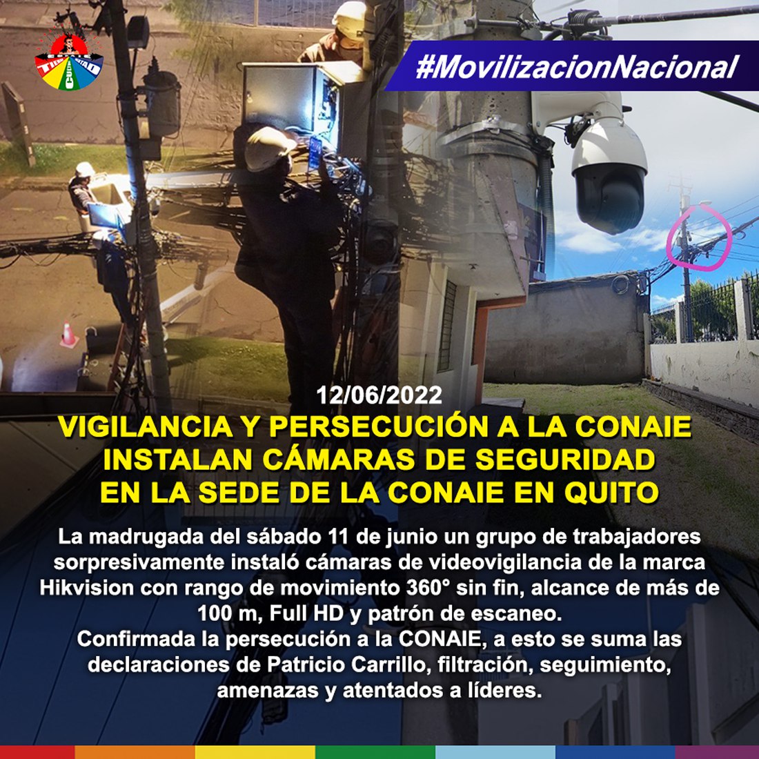 CONAIE_Ecuador's tweet photo. #DENUNCIA 
Confirmada la persecución e intimidación, de madrugada instalan cámaras Hikvision de videovigilancia con enfoque directo a la sede de la CONAIE. 
A esto se suman las declaraciones de @CarrilloRosero, filtración, seguimiento, intimidación y amenazas a dirigentes. https://t.co/p28od7l6I3