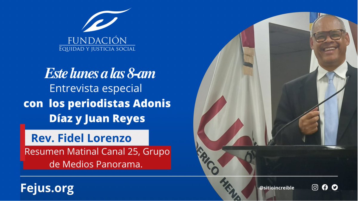 EquidadyJustSRD's tweet photo. Este lunes a las 8:am 
Entrevista espacial al Rev. Fidel Lorenzo, en el programa Resumen Matinal del Grupo de Medios Panorama, canal 25, con  los periodistas: Adonis Díaz y Juan Reyes. #fejus #noticias #Entrevista @fidellorenzo2 https://t.co/HXSmoFRBvm