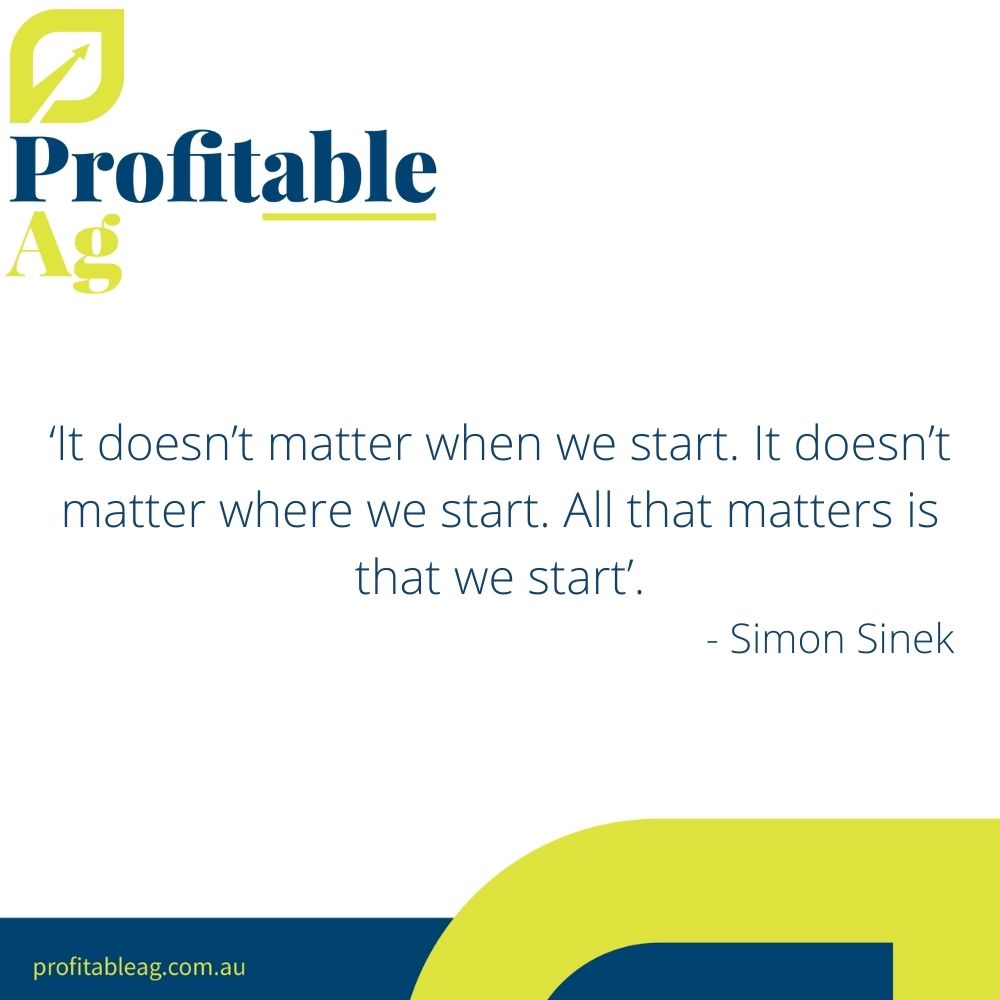 Everyday we have a choice to make a positive difference, whether its in our business, in our personal life or in the lives of others.
One of my favourite quotes.
#profitableag