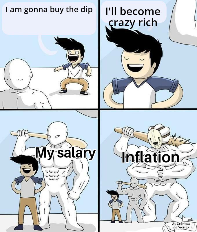 Story of my life 
#inflation #stockmarketcrash #Cryptocrash #cryptocurrency #HODL #buythedips