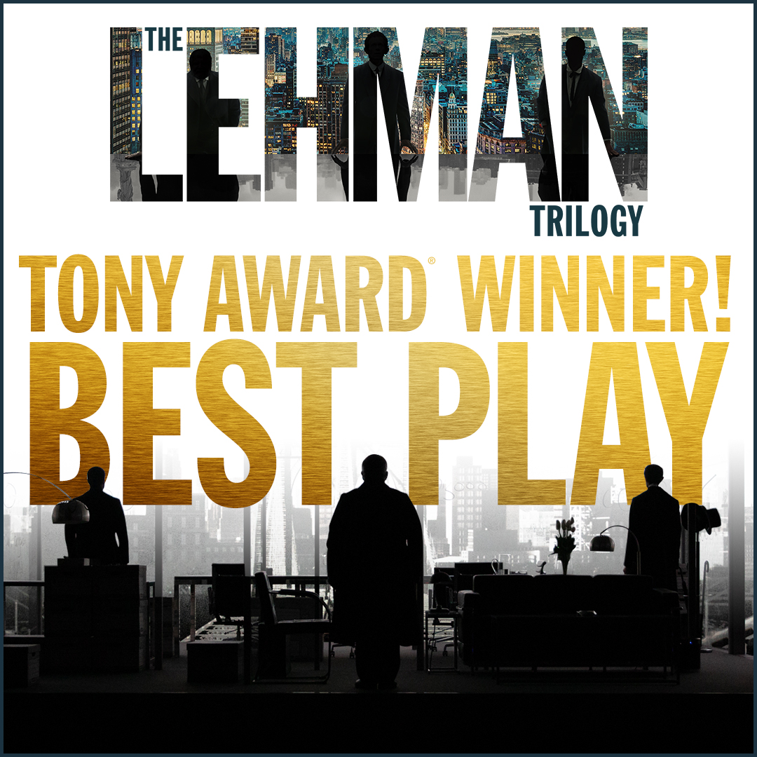 The Lehman Trilogy is the 2022 Tony Award-winning Best Play! Thanks to everyone who has been part of our journey to Broadway, and congratulations to all of this season's theatre makers.