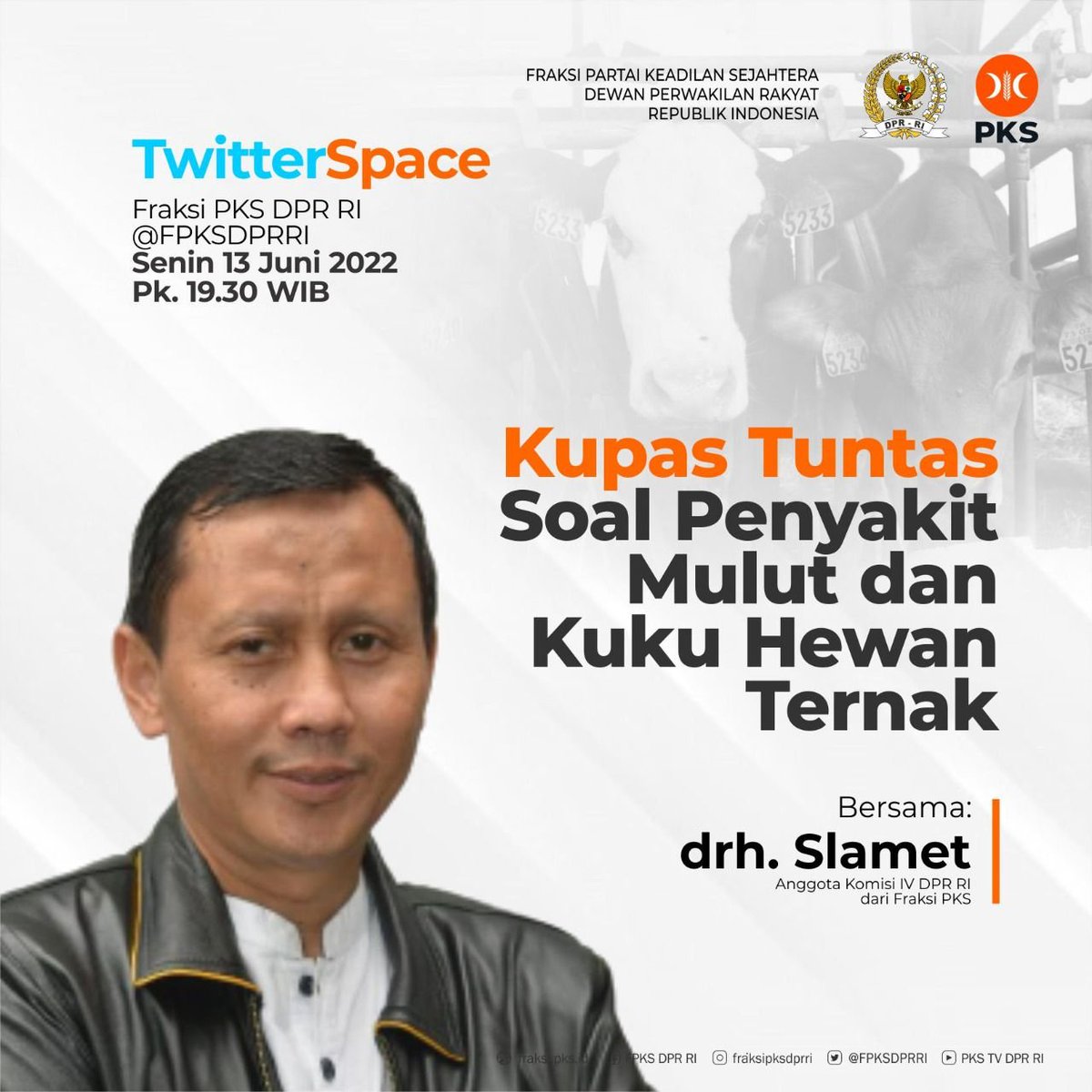 AjiTeguh04's tweet photo. Di tengah #SembakoMeroket Issue Penting banget nih sebelum Hari Raya Idul Adha, 

Simak Diskusi Kupas Tuntas Soal Penyakit Mulut dan Kuku (PMK) Hewan Ternak, 
Bareng @drh_slamet (Anggota Komisi IV DPR RI @FPKSDPRRI ) Senin, 13 Juni 2022 19.30

di TwitterSpace #FraksiPKS DPR RI https://t.co/xAKc0Q6bz7