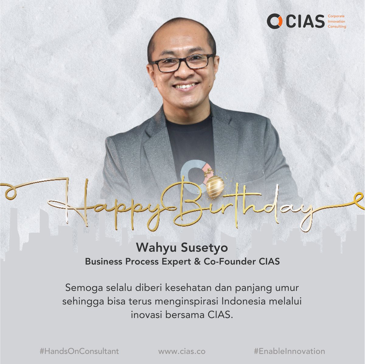 CIAS_co's tweet photo. Selamat Ulang Tahun untuk salah satu Co-Founder CIAS, Pak Wahyu Susetyo 😀
⠀
Semoga selalu diberi kesehatan, panjang umur serta Allah mudahkan segala urusan. Wish yall the best, pak. 
⠀
Terima kasih sudah menjadi teladan bagi para CIASian (Tim CIAS) selama ini. 
⠀
#CIAS https://t.co/TJ2xDTlRbZ
