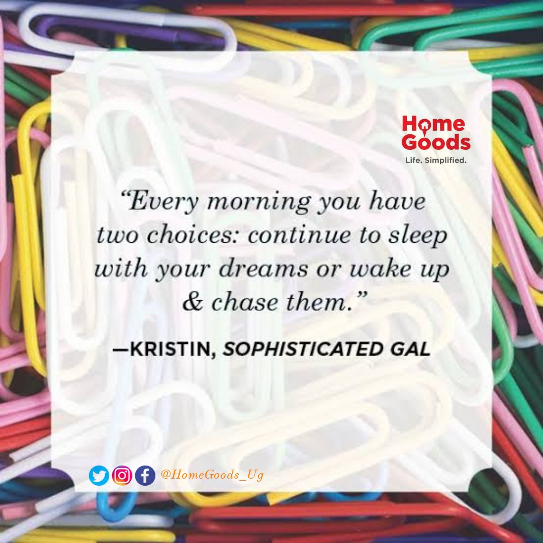 HomeGoods_Ug's tweet photo. Wake up and chase that dream. Happy New Week. #HomeGoodsUg https://t.co/jlloVvPrsH