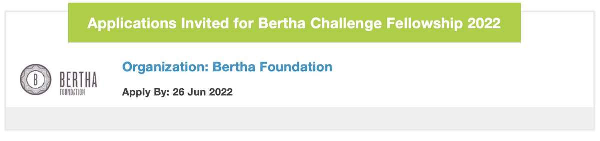 #fellowship
Bertha Foundation is inviting applications for the Bertha Challenge Fellowship 2022. They support activists, storytellers, and lawyers who are working to bring about social and economic justice for all.
Deadline- 26 June 2022 
Apply: bit.ly/39q5mlV