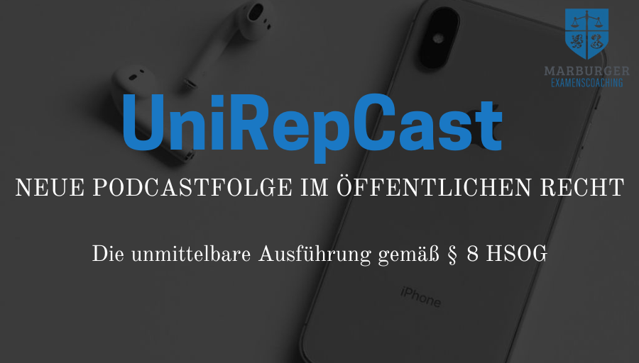 unirep_marburg's tweet photo. Liebe Studierende,

eine neue Folge unseres #UniRepCasts aus dem Öffentlichen Recht ist im Ilias-Kurs "Marburger Examenscoaching" zu finden.

Thema: Die unmittelbare Ausführung gemäß § 8 HSOG 

Liebe Grüße
Ihr UniRep-Team https://t.co/I7MQY7uiBf