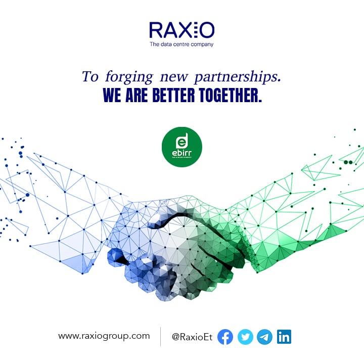 We are pleased to announce our partnership with  Ebirr Mobile Financial Service as they come on board for our colocation services. We will work together to upscale their data systems with the aim of offering top-notch payment solutions.
 
#MobileMoney #RaxioEthiopia #Colocation