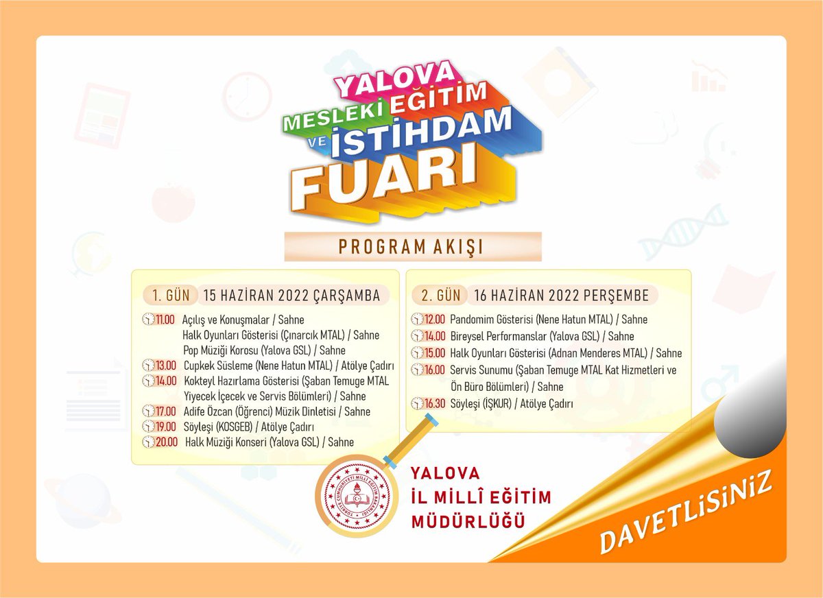 MESLEKİ EĞİTİM VE İSTİHDAM FUARI BAŞLIYOR 
Yalova İl Milli Eğitim Müdürlüğü tarafından düzenlenen ve Yalova ilimizdeki Mesleki ve Teknik Anadolu Liseleri ile istihdam kuruluşlarını bir araya getirecek olan fuar, 15 Haziran 2022 tarihinde açılıyor. <a href="/tcmeb/">Millî Eğitim Bakanlığı</a>