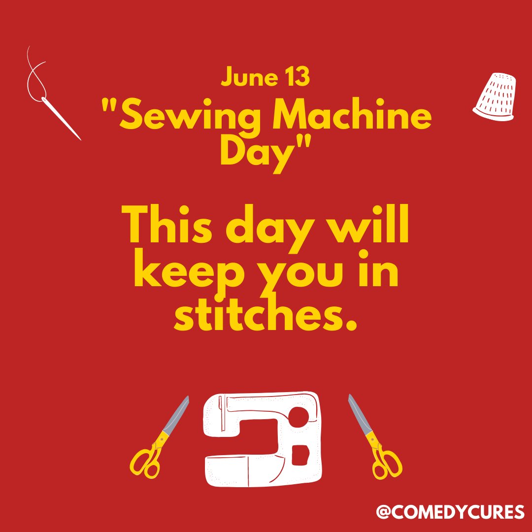 sarannelive's tweet image. June 13th is “Sewing Machine Day!”
This day will keep you in stitches. @ComedyCures

@SaranneLive @NeilBerliner #sewingmachineday #sewinghumor #sewingmachine #tailorhumor #june132022 #june13th #june13 #sharingiscaring #Didyouknow #onthisdate #nonprofitorganization #comedycures