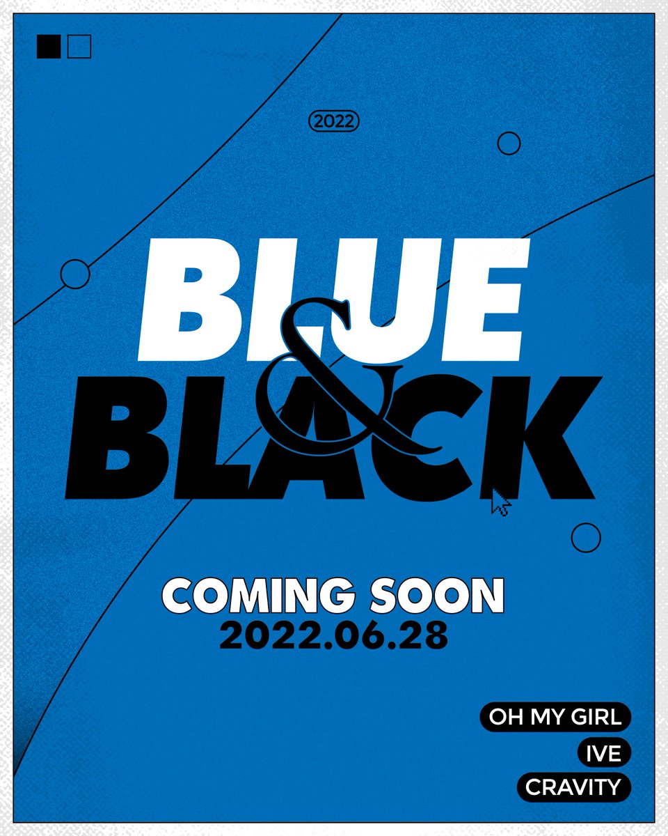 [#PEPSIxSTARSHIP]
2022 #PEPSI X #STARSHIP

PEPSI PARTNER
#오마이걸 #아이브 #크래비티

2022.06.28 6PM (KST)
#BLUE &amp; #BLACK
#COMING_SOON

#OHMYGIRL #IVE #CRAVITY
#효정 #아린 #장원영 #이서 #세림 #정모
#PEPSI_ZERO_SUGAR
#GREAT_TASTE_PEPSI_ZERO_SUGAR
#블루앤블랙 #펩시 #광고