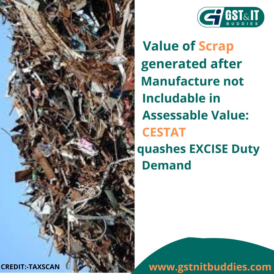 it_gst's tweet image. alue-of-scrap-generated-after-manufacture-not-includable-in-assessable-value-cestat-quashes-excise-duty-demand/182871/

#scrap #assessablevalue #cestat #excisedutydemand #taxnews#www.gstnitbuddies.com